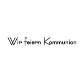 Stempel "Wir feiern Kommunion"