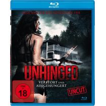 Unhinged - Verstört und Ausgehungert - Uncut