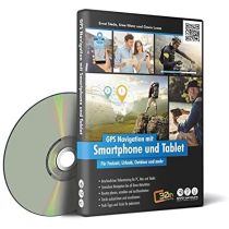 GPS Navigation mit Smartphone und Tablet für Freizeit, Urlaub, Outdoor und mehr - Videotraining (PC+Mac+Tablet