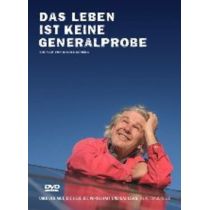 Das Leben ist keine Generalprobe