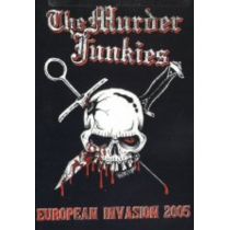 The Murder Junkies - European Invasion 2005