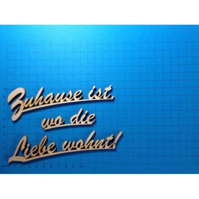 160mm - Schriftzug Schreibschrift "Zuhause ist wo die Liebe wohnt" ca. 160 mm und 190mm | SZH4116 / EAN:4250382869016