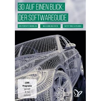 3D auf einen Blick: Der Softwareguide (Win+Mac) | 482858jak / EAN:9783960650003